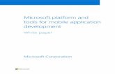 Microsoft platform and tools for mobile application ... · organizations selecting technologies and tools for a Mobile Application Development Platform (MADP) and Rapid Mobile Application