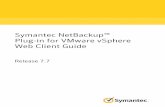 Symantec NetBackup™ Plug-in for VMware vSphere Web Client ... · Symantec NetBackup™ Plug-in for VMware vSphere Web Client Guide Release 7.7