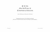 EEG Artifact Detection - pdfs.semanticscholar.org · 7 | Page 3.1 Applications The EEG is indicated in all paroxysmal phenomenons in which the cause is suspected to be of cerebral