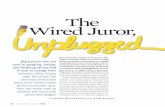 The Wired Juror, - juries.typepad.com · 10. To get through to jurors who can’t quite believe that the judge really means . no . communication and . no. research, the judicial admonition