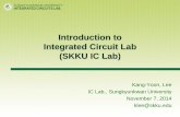 Introduction to Integrated Circuit Lab (SKKU IC Lab)lab.icc.skku.ac.kr/~klee/pdf/SKKU_ICLab_Introduction_20141107_Rev2.pdf · DC-DC Converter & LDO ... (이랜텍, 어보브반도체)