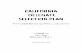 CALIFORNIA DELEGATE SELECTION PLAN - cadem.org · State 2020 Delegate Selection Plan 7 that is the first determining stage of the delegate election process and in which all individual