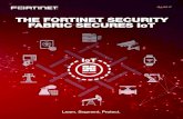 THE FORTINET SECURITY FABRIC SECURES IoT FortiGate 60E FortiGate 30E FortiGate 80E FortiGate 1500D Fortinetâ€™s