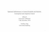 Optional definiteness in Central Kurdish and Balochi ... · Optional definiteness in Central Kurdish and Balochi. Conceptual and empirical issues. ISSLaC3. University of Münster.