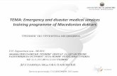 TEMA: Emergency and disaster medical services training ...zdravstvo.gov.mk/wp-content/uploads/2015/12/Slavitsa-Neshova-Panovski... · vo gorenavedeniot period na edukacija od oblasta