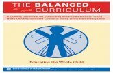 THE BALANCED CURRICULUM - Membership Benefits · What is a Balanced Curriculum? 11 What a Balanced Curriculum is Not 16 Why Teach a Balanced Curriculum? 21 Questions and Answers: