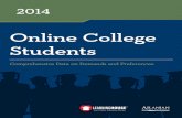 Online College Students - Learning House · Online College Students 2014: Comprehensive Data on Demands and Preferences page | 6 • Online students are looking to improve their employment
