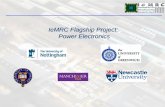 IeMRC Flagship Project: Power Electronics · Flagship Project in Power Electronics • Investigate technologies and techniques to improve power module performance – Road mapping