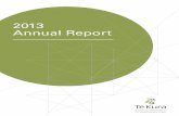 2013 Annual Report - tekura.school.nz · Whai muri mai i te arotake i tā te marautanga kura mahi – he mea tohu e te Poari Tarati – i whakatūria tētahi tūranga mahi hou, me