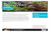BORNEO DISCOVERY - Amazon Simple Storage Service · Borneo is full of surprises. From cheeky proboscis monkeys and spectacular $2499 limestone caves to jaw-droppingly gorgeous sunsets,