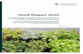Seed Report 2016 - Landbrugsstyrelsen · Seed Report 2016 Derogations given in Denmark to use seed, seed potatoes and other vegetative propagating material not produced by the organic
