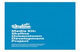 Media Kit: Skyline Queenstown Development Project - Scoopimg.scoop.co.nz/media/pdfs/1606/Skyline_Queenstown_development_project... · Media Kit: Skyline Queenstown Development Project