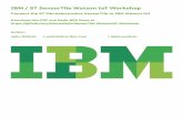 IBM / ST SensorTile Watson IoT Workshop · This workshop details the Developer experience using the ST Microelectronics SensorTile and IBM Watson IoT Platform. You will create an
