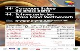 44e Concours Suisse de Brass Band 44. Schweizerischer ... · 44e Concours Suisse de Brass Band 44. Schweizerischer Brass Band Wettbewerb Auditorium Stravinski & Miles Davis Hall 24.