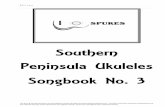 Southern Peninsula Ukuleles Songbook No. 3 · The lyrics & chords listed here are provided for private education and information purposes only.. The lyrics and chords represent interpretations