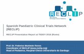 Spanish Paediatric Clinical Trials Network (RECLIP) · The Spanish Paediatric Clinical Trials Network (RECLIP), formally constituted on November 21, 2016, is created on the basis
