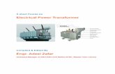 Electrical Power Transformer · 400KV electrical power transformer first introduced in high voltage electrical power system. In the early 1970s unit rating as large as 1100MVA were