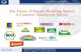 The Future of Organic Retailing Stores: A Customer ...orgprints.org/7486/2/7486_Lulfs.pdf · The Future of Organic Retailing Stores: A Customer Satisfaction Survey May 31, 2006 Survey