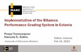 Implementation of the Bitumen Performance Grading System ...uwmarc.wisc.edu/files/101315/Estonia Bitumen Conference.pdf · Implementation of the Bitumen Performance Grading System