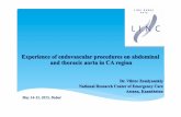 Experience of endovascular procedures on abdominal and ... · Experience of endovascular procedures on abdominal and thoracic aorta in CA region Dr. Viktor Zemlyanskiy National Research