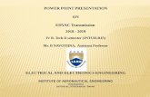 POWER POINT PRESENTATION ON EHVAC Transmission 2018 - … · POWER POINT PRESENTATION ON EHVAC Transmission 2018 - 2019 IV B. Tech II semester (JNTUH-R15) Mr. B NAVOTHNA, Assistant