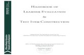 Learner Evaluation and Test Item Construction · Learner Evaluation & Test Item Construction Adapted from the Handbook written for the OMERAD Primary Care Faculty Development Fellowship