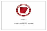 Grade 8 - dese.ade.arkansas.govdese.ade.arkansas.gov/public/userfiles/Learning_Services/Curriculum and... · Grade 8 ELA Arkansas English Language Arts Standards Arkansas Department