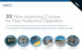 33 New e-Learning Courses for Gas Production Operators · for Gas Production Operators. NEW! This outstanding new bundle of e-Learning courses, devoted to Natural Gas Treatment and