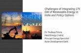 Challenges of Integrating 175 GW of Renewable Energy in ... · Challenges of Integrating 175 GW of Renewable Energy in India and Policy Options Dr. Pradeep Perera Head Energy ( India)