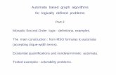 Automata based graph algorithms for ... - maths.dur.ac.uk Monadic Second-Order logic First-order logic