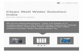Clean Well Water Solution India fileIncepted in the year 2004 at Gurgaon (Haryana, India), we “Clean Well Water Solution India” are known as the leading Manufacturer, Trader and