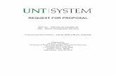 REQUEST FOR PROPOSAL · (UNTHSC) in Fort Worth and the University of North Texas at Dallas (UNTD). The UNT System Administration is based in downtown Dallas. The three independent