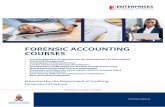 FORENSIC ACCOUNTING COURSES · • Investigation and Management of Cyber and Electronic Crime • Money Laundering Detection and Investigation • Prevention and Detection of Corruption