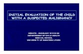 INITIAL EVALUATION OF THE CHILD WITH A SUSPECTED.ppt …ocw.usu.ac.id/...immunology...of_the_child_with_a_suspected_malignancy.pdf · initial evaluation of the child with a suspected