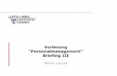 Vorlesung Personalmanagement Briefing III · Zielsetzungstheorie von Locke & Latham (1990) „…the single most dominant theory in the field, with over a thousand articles and reviews
