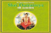 Shri Dattatreya Inner booklet · devotion to Lord Shri Dattatreya works on the individual's brain. Also, the pituitary and pineal, the master glands, are just in the area between
