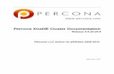 Percona XtraDB Cluster Documentation · Percona XtraDB Cluster Documentation, Release 5.6.22-25.8 Percona XtraDB Cluster is High Availability and Scalability solution for MySQL Users.