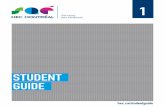 STUDENT GUIDE - hec.ca · › Learn about the educational system (professors’ expectations, grading, etc.) › Tour the campus with a student guide › Get personalized assistance