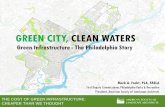 GREEN CITY, CLEAN WATERS - THE DIRT · GREEN CITY, CLEAN WATERS: The Philadelphia Story 1 3 Opportunities & Barriers Year Greened Acres Square Miles % Impervious cover removed 5 750