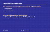 Compiling OO Languages - University of Texas at Austin · Compiling OO Languages OO languages create impediments to analysis and optimization – Dynamism – Java semantics – .