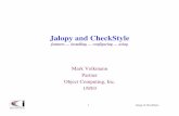 Jalopy and CheckStyle - java.ociweb.comjava.ociweb.com/javasig/knowledgebase/2003Jan/JalopyCheckstyle.pdf · they use Jalopy to reformat it to their preferred style – before they