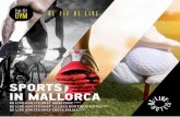 SPORTS IN MALLORCA - belivehotels.com · golf You will find more than 20 golf courses on Mallorca and close to our hotels and to Palma de Mallorca there are the most interesting ones,