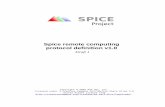 Spice remote computing protocol definition v1 · 1.Introduction Spice protocol defines a set of protocol messages for accessing, controlling, and receiving inputs from remote computing