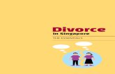 Divorce - familyjusticecourts.gov.sg · • Affidavit of Evidence in Chief (Form 201*) • Joint affidavit to support split care and control of children, if applicable* The documents