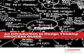 An Introduction to Design Thinking PROCESS GUIDE - d.school · who hold them, and a good conversation can surprise both the designer and the subject by the unanticipated insights