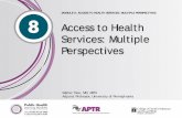 MODULE 8: ACCESS TO HEALTH SERVICES: MULTIPLE … · Module 8: Access to Health Services . Part 2: Health Insurance Coverage . 3 . Health Insurance Coverage • Most health care providers