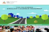 THE CALIFORNIA ENGLISH LEARNER ROADMAP · • A resource list of programs, connections and supports for teachers related to implementing each Principle HOW TO USE THIS TOOLKIT The