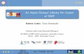 An Input/Output LIbrary for cluster of SMPaioli.imag.fr/DOWNLOADS/aioli-ccgrid-presentation-may2005.pdf · An Input/Output LIbrary for cluster of SMP Adrien Lebre, Yves Denneulin
