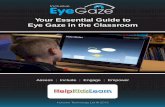 Your Essential Guide to Eye Gaze in the Classroom · Eye gaze technology is perhaps the most exciting, innovative and important piece of assistive technology to hit the special needs