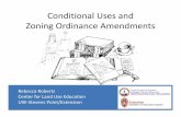 Conditional Uses and Zoning Ordinance Amendments · Conditional Uses Permit decision –If an applicant for a conditional use permit meets or agrees to meetall requirements and conditions